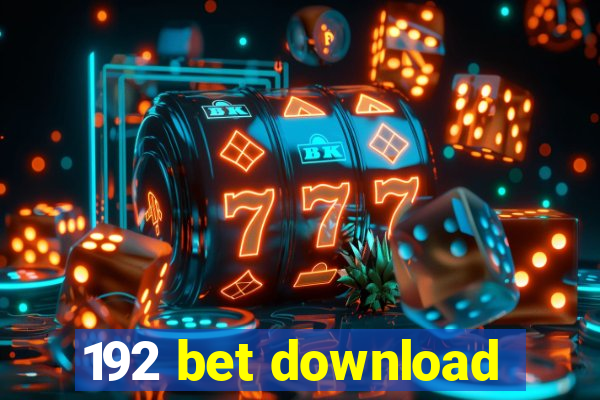 192 bet download